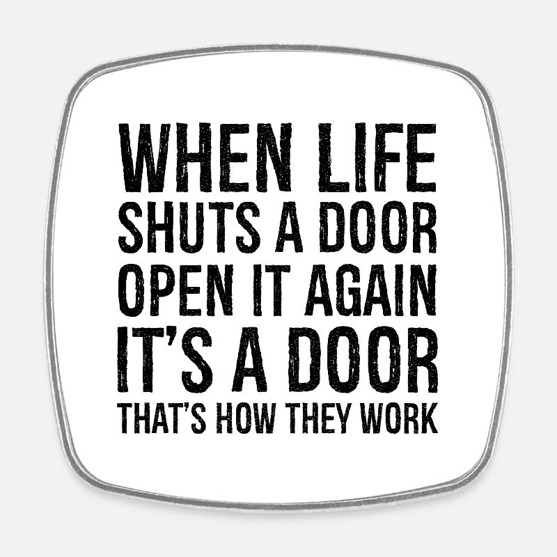 when life shuts a door - Square fridge magnet - white