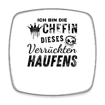 Ich Bin Die Chefin dieses Verrückten Haufens - Viereckiger Kühlschrankmagnet - Weiß - Vorne
