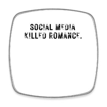 SOCIAL MEDIA KILLED ROMANCE - Viereckiger Kühlschrankmagnet - Weiß - Vorne