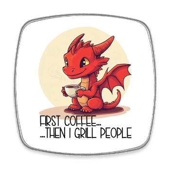 First Coffee Then We Grill People – Baby Drache - Viereckiger Kühlschrankmagnet - Weiß - Vorne