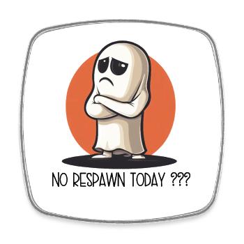 No Respawn Today? – Verwirrter Geist Cartoon - Viereckiger Kühlschrankmagnet - Weiß - Vorne