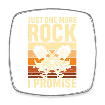Just one more rock i promise geology - Viereckiger Kühlschrankmagnet - Weiß - Vorne