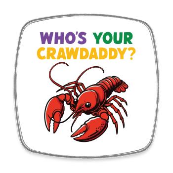 Wer ist dein Crawdaddy - Viereckiger Kühlschrankmagnet - Weiß - Vorne