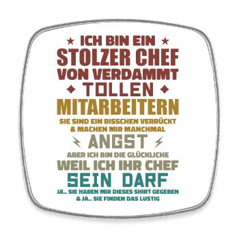 A proud of damn great employees - Square fridge magnet - white - Front