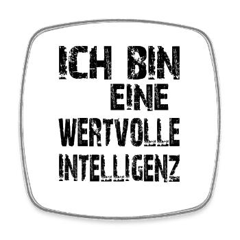 KI Spruch Ich bin eine wertvolle Intelligenz - Viereckiger Kühlschrankmagnet - Weiß - Vorne