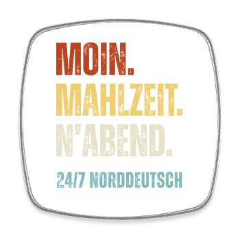 Norddeutsch Moin Mahlzeit N'Abend Lustiger Spruch - Viereckiger Kühlschrankmagnet - Weiß - Vorne