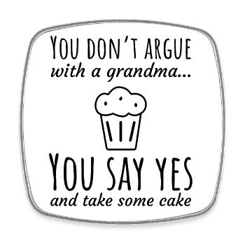 Règle de grand-mère : Dites , prenez du gâteau - Magnet carré - blanc - Devant