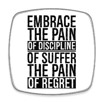 embrace the pain of discipline suffer pain regret - Viereckiger Kühlschrankmagnet - Weiß - Vorne
