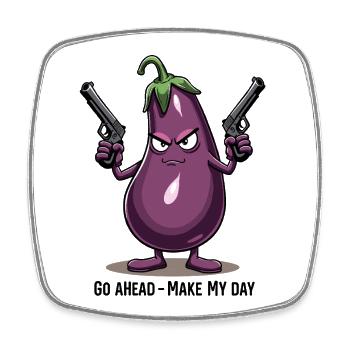 Badass Aubergine – Go Ahead, Make My Day - Viereckiger Kühlschrankmagnet - Weiß - Vorne