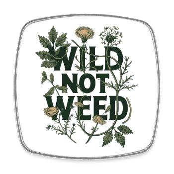 Wild Not Weed - Botanique Cueillette Nature Art - Magnet carré - blanc - Devant