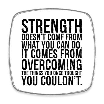strength doesn t come from what you can do comes - Viereckiger Kühlschrankmagnet - Weiß - Vorne