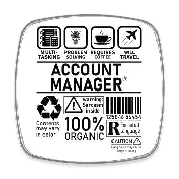 Account Manager Multi Tasking Problem Solving - Square fridge magnet - white - Front