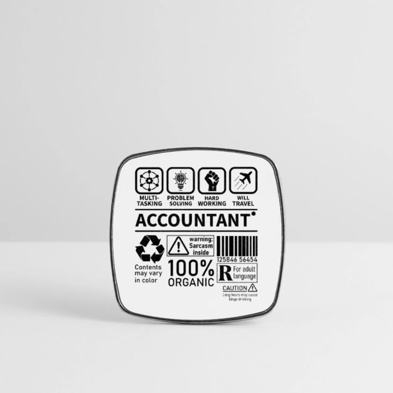 Accountant Multi Tasking Problem Solving Hard Work Viereckiger Kühlschrankmagnet