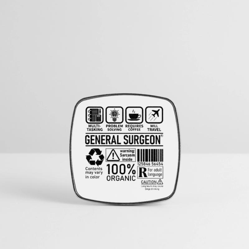 General Surgeon multi tasking problem solving Viereckiger Kühlschrankmagnet