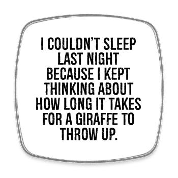 I couldn't sleep last night because I kept - Viereckiger Kühlschrankmagnet - Weiß - Vorne