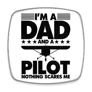 Je suis papa et pilote, rien ne me fait peur - Magnet carré - blanc - Devant