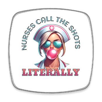 Nurses Call the Shots – Badass Nurse - Square fridge magnet - white - Front