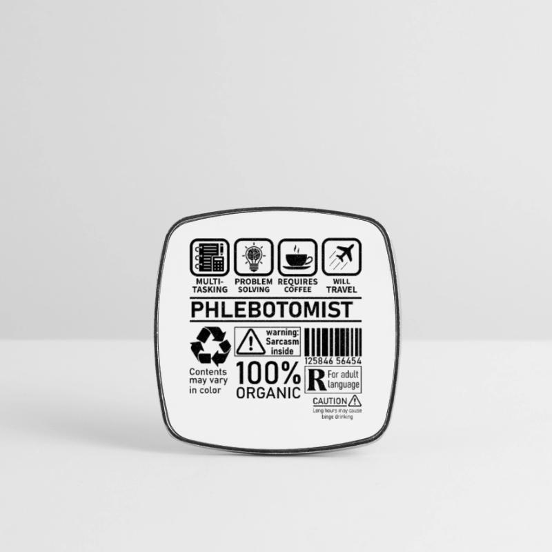 Phlebotomist multi tasking problem solving Viereckiger Kühlschrankmagnet