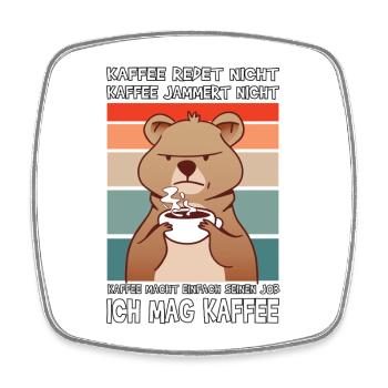 Lustige Morgenmuffel Kaffee Sprüche  - Viereckiger Kühlschrankmagnet - Weiß - Vorne