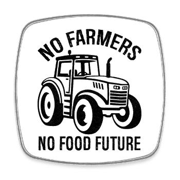 no farmers no food future agriculture farmer wo - Square fridge magnet - white - Front
