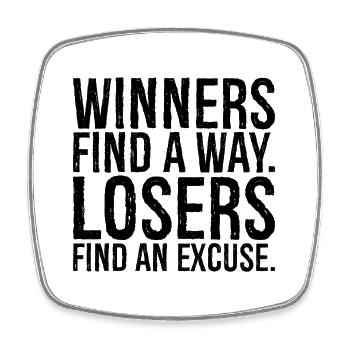 winners find a way losers find an excuse - Viereckiger Kühlschrankmagnet - Weiß - Vorne