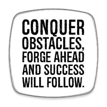 conquer obstacles forge ahead and success will - Square fridge magnet - white - Front