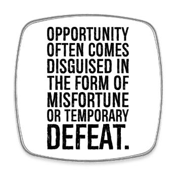 opportunity often comes disguised in the form - Square fridge magnet - white - Front