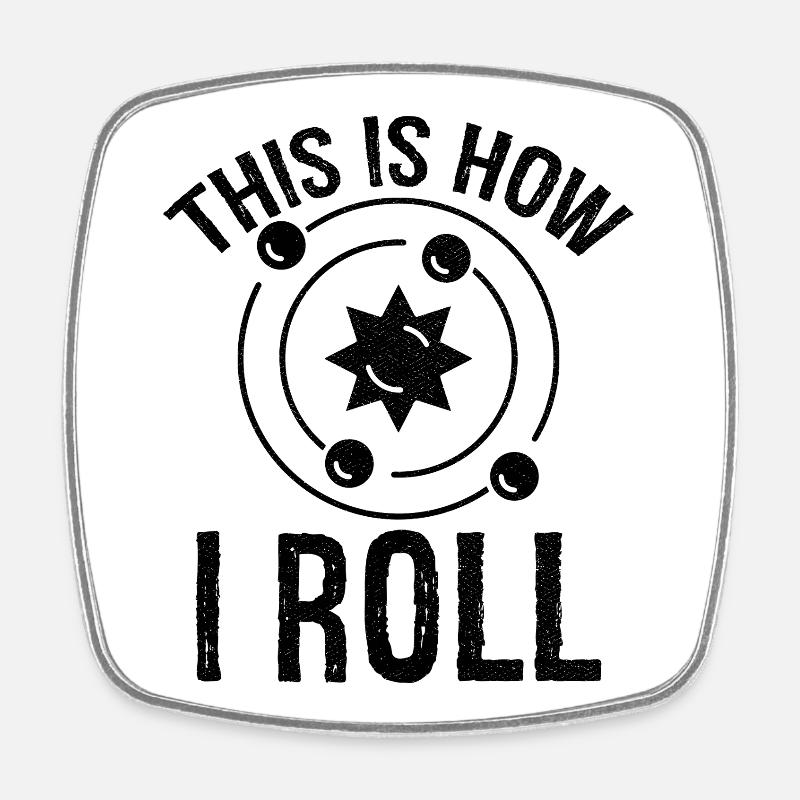 c’est comme ça que je roule l’astrophysique - Magnet carré - blanc