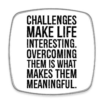 challenges make life interesting overcoming - Square fridge magnet - white - Front