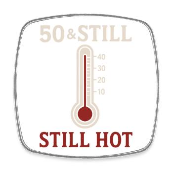 50 et encore chaud - Magnet carré - blanc - Devant