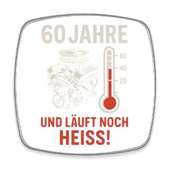 60 Jahre – Und läuft noch heiß! - Viereckiger Kühlschrankmagnet - Weiß - Vorne