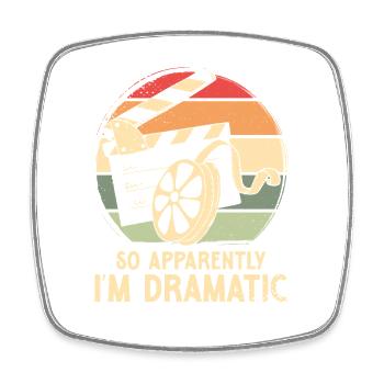 So apparently i m dramatic - Viereckiger Kühlschrankmagnet - Weiß - Vorne