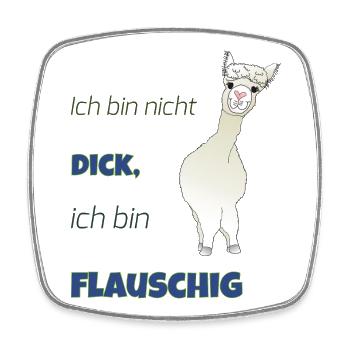 Ich bin nicht dick, ich bin flauschig! - Viereckiger Kühlschrankmagnet - Weiß - Vorne