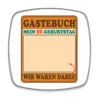Guestbook My 50th Birthday - We were there! - Square fridge magnet - white - Front
