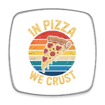 In Pizza We Crust – Lustig Pizza Liebhaber - Viereckiger Kühlschrankmagnet - Weiß - Vorne