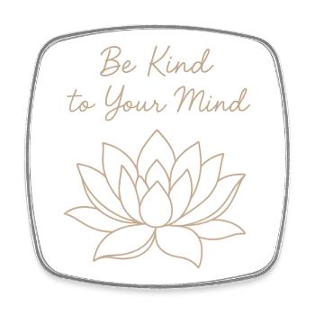 Be Kind to Your Mind – Self-Care Design - Viereckiger Kühlschrankmagnet - Weiß - Vorne