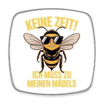 Bees no time I have to go to my girls beekeeper - Square fridge magnet - white - Front