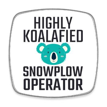 Snowplow Operator Koalafied Schneepflugfahrer - Viereckiger Kühlschrankmagnet - Weiß - Vorne