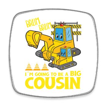 Excavator Child Ready Going To Be A Big Cousin - Square fridge magnet - white - Front