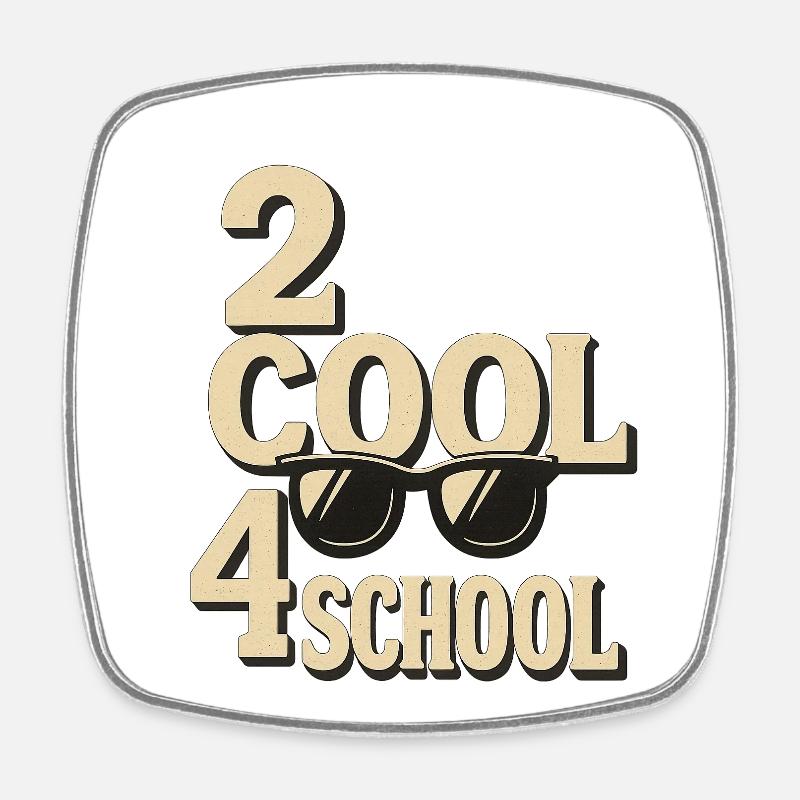 2 cool 4 school - Square fridge magnet - white
