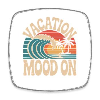 Vacation Mood On Summer Festival Travel Club Vacation - Square fridge magnet - white - Front