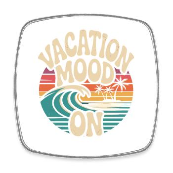 Vacation Mood On Summer Festival Travel Club Vacation - Square fridge magnet - white - Front