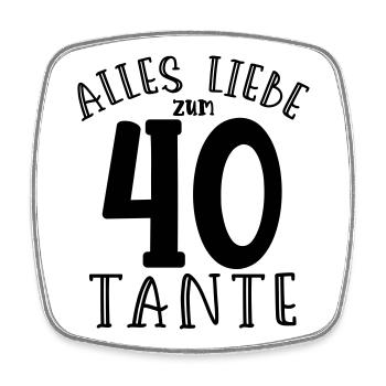  Alles Liebe zum 40. Geburtstag Tante-Geburtstag - Viereckiger Kühlschrankmagnet - Weiß - Vorne
