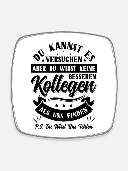Abschiedsgeschenk Lustige Kollegen sprüche - Viereckiger Kühlschrankmagnet - Weiß
