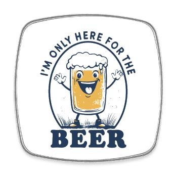 I'M ONLY HERE FOR THE BEER RETRO SPRUCH BIER - Viereckiger Kühlschrankmagnet - Weiß - Vorne