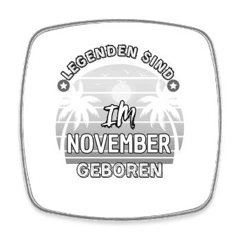 Legenden sind im November geboren - Geburtstag  - Viereckiger Kühlschrankmagnet - Weiß - Vorne