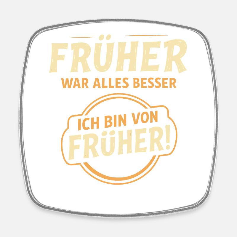 Everything used to be better, saying - Square fridge magnet - white
