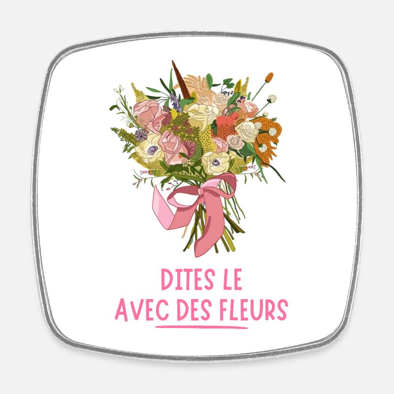 Dites le avec des FLEURS - Magnet carré - blanc