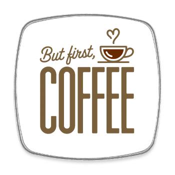 But First Coffee Kaffee Spruch für Morgenmuffel - Viereckiger Kühlschrankmagnet - Weiß - Vorne