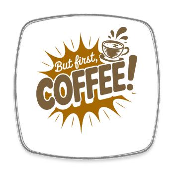 But First Coffee Kaffee Spruch für Morgenmuffel - Viereckiger Kühlschrankmagnet - Weiß - Vorne